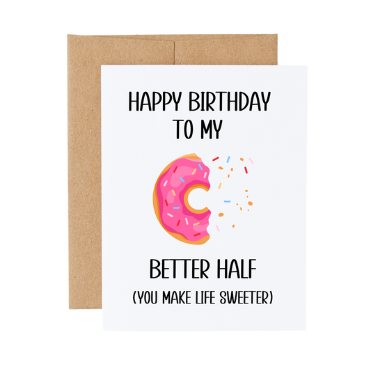 Happy Birthday To My Better Half