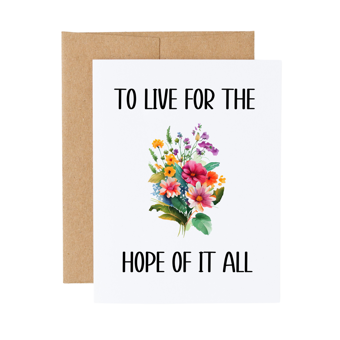 To Live For The Hope Of It All